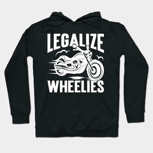 Legalize Wheelies v3 Hoodie by Emma